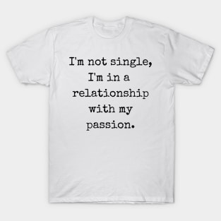Passion Love: The Perfect Relationship T-Shirt